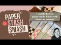 2 easy ways to smash your 6x6 paper stash
