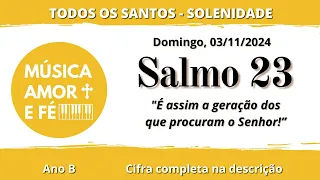 Salmo 23 | É assim a geração dos que procuram o Senhor
