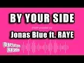 Download Lagu Jonas Blue ft. RAYE - By Your Side (Karaoke Version)