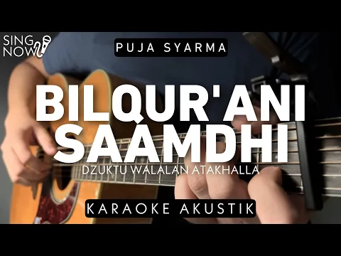 Download MP3 Bil qurani saamdi - Puja Syarma (Karaoke Akustik) dzuktu walalan ataqhala