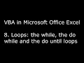 VBA in Microsoft Excel - 8 Loops the while the do while and the do until loops