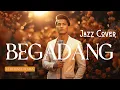 Lagu GA NYANGKA BISA SEASIK INI😍 BEGADANG - H. RHOMA IRAMA | Cover Smooth Jazz