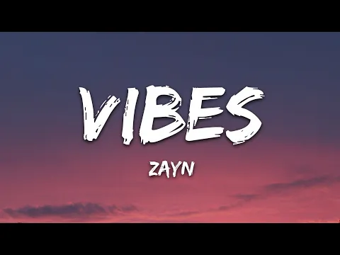 Download MP3 ZAYN - Vibez (Lyrics)
