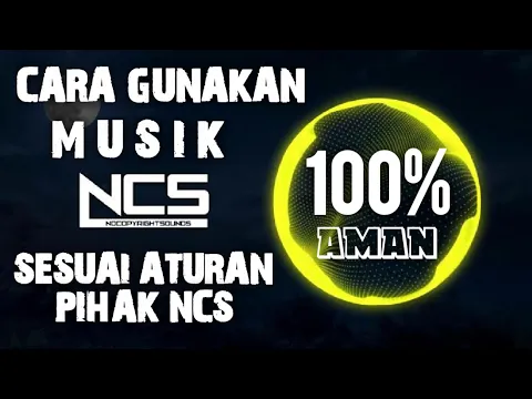 Download MP3 CARA MENGGUNAKAN MUSIK NCS YANG BENAR SESUAI ATURAN NCS