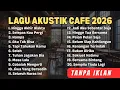 Lagu TANPA IKLAN- LAGU AKUSTIK CAFE 2025 _ KENANGAN TERINDAH 