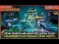 DEWA PAKBOY MEREBUT KEMBALI PEDANG DEWA RUANG \u0026 WAKTU !! - Alur Cerita Donghua #NTZZ (PART 451)