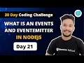 Day21 What is an Events and EventEmitter in NodeJS