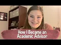 How I Became an Academic Advisor My Academic Professional Journey