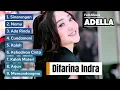 Download Lagu FULL ALBUM ADELLA TERBARU 2025 | DIFARINA INDRA | TRENDING LAGU PILIHAN ADELLA