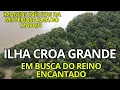 Download Lagu ILHA CROA GRANDE: EM BUSCA DO REINO ENCANTADO!