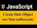 Create Date Object using Date millisecond JavaScript Hindi