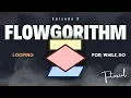 Episode 9 - Tutorial Flowgorithm