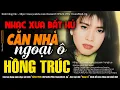 Download Lagu Nhạc Xưa Hồng Trúc Hay Bất Hủ | CĂN NHÀ NGOẠI Ô - Tuyển Chọn Nhạc Lính Xưa Bất Hủ Một Thời