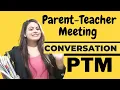 Parent - Teacher Meeting Conversation between Parent and Teacher during PTM PTM Tips