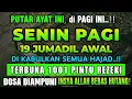 MUSTAJAB DI SENIN PAGI.. PUTAR SEKALI, 100 RIBU MALAIKAT PEMBAWA REZEKI TURUN KE BUMI. REZEKI LANCAR