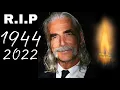10 Minutes Ago R I P Sam Elliott