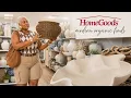 HOMEGOODS IS BETTER THAN EVER Beautiful New Arrivals