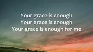 chris tomlin your grace is enough lyrics