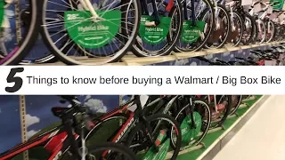 Top 5 things to know when buying a Walmart bicycle Big Box Bike
