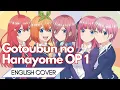 Download Lagu [Gotoubun no Hanayome OP 1] Gotoubun no Kimochi (English Cover)【5人Chorus】