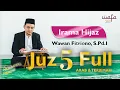 Download Lagu JUZ 5 FULL - MUROTTAL IRAMA HIJAZ - MEMBACA AL QURAN MERDU