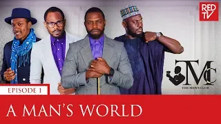 the mens club episode 1 a mans world