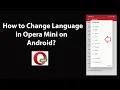 How to Change Language in Opera Mini on Android
