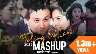 feeling of love mashup marathi songs of all time dj eklavya romantic song