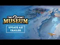 Download Lagu Two Point Museum: Update 4.0 Trailer | OUT NOW!