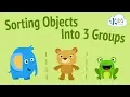 Sorting Objects for Kids Sort Objects into Three Groups Kids Academy