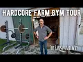 Hardcore Farm Gym Tour My Full Home Gym Setup Workout Routine