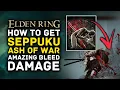 Elden Ring How to Get SEPPUKU Ash of War - Amazing for Blood Loss Builds