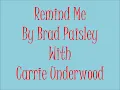 Remind Me By Brad Paisley Featuring Carrie Underwood Lyrics