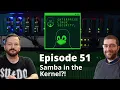 Enterprise Linux Security Episode 51 - Samba in the Kernel What Could Possibly Go Wrong