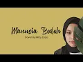 Download Lagu Manusia Bodoh  | Cover by Mitty Zasia | Lirik Video #liriklaguindonesia