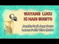 Download Lagu Wayang Lucu Ki Hadi Sugito - Janoko Dadi Jago Dewo Lawan Patih Wiso Murko