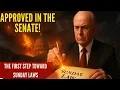 Download Lagu 🛑APPROVED BY THE SENATE: THE FIRST STEP TOWARD SUNDAY LAWS HAS BEEN TAKEN -