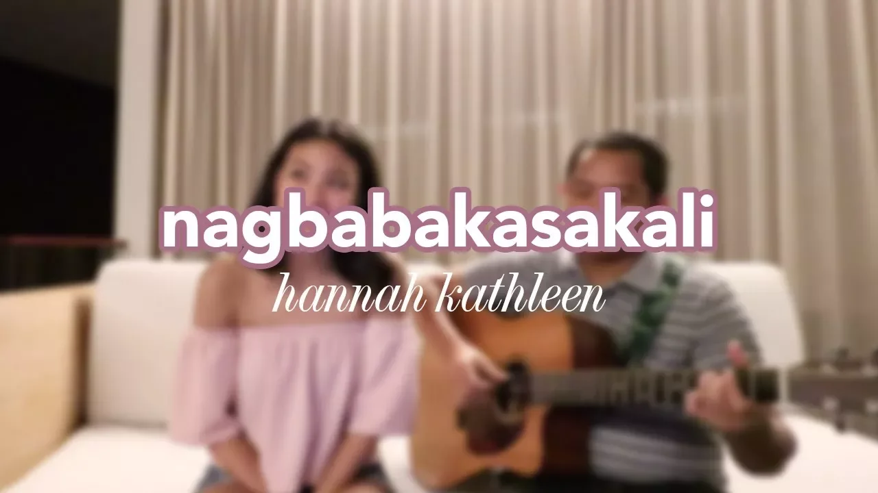 Hannah Kathleen - Nagbabakasakali (A Valentines Day Song)