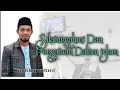 Download Lagu Khutbah Jumat || Silaturrahmi dan persatuan dalam islam || Tgk Taufikurrahmi