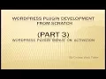 Wordpress Plugin Development tutorial from scratch Part 3 Wordpress Plugin Menus on Activation