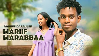 AABBEE DARAJJEE MARIIF MARABBAA New Ethiopian Oromo Music 2025 Official Video 