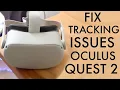 How To FIX Tracking Issues On Oculus Quest 2 2022
