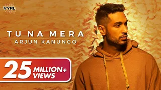 tu na mera official video arjun kanungo carla dennis sad song 2020 vyrl originals