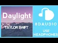 Download Lagu Taylor Swift - Daylight | 8d audio | 2019