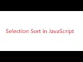 Selection Sort in JavaScript