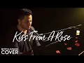 Download Lagu Kiss From A Rose - Seal (Boyce Avenue piano acoustic cover) on Spotify \u0026 Apple