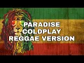 Download Lagu PARADISE - COLDPLAY REGGAE VERSION