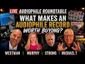 Live phile Roundtable What Makes an phile Record Worth Buying