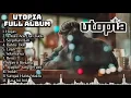 Download Lagu Utopia full album tanpa iklan | lagu utopia Full Album terbaru