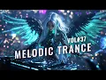 Let's Party! Melodic Trance Journey 2025 Vol. 37 - Best Techno Deep House \u0026 Trance EDM Mix